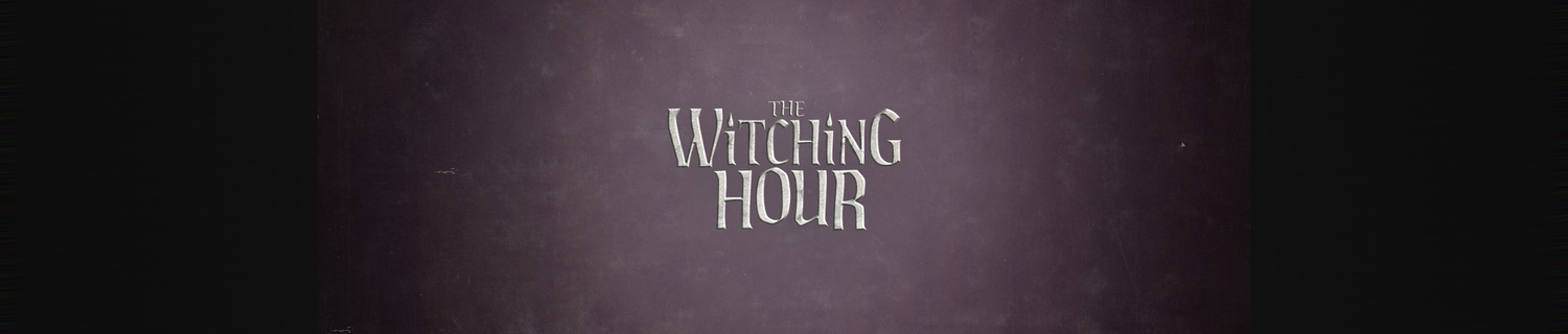 The Witching Hour